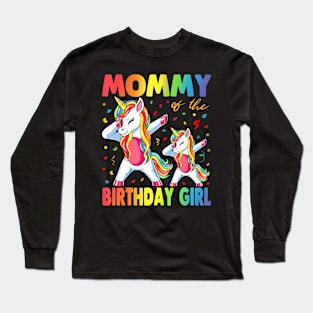 Mommy Of The Birthday Girl Mother Gift Unicorn Birthday Long Sleeve T-Shirt